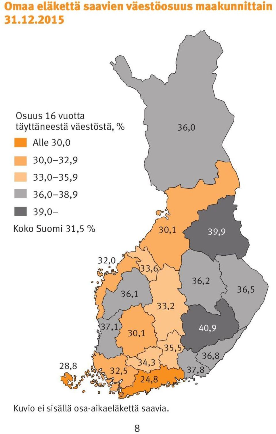 36,0 38,9 39,0 Koko Suomi 31,5 % 36,0 30,1 39,9 32,0 33,6 36,1 33,2 1 514