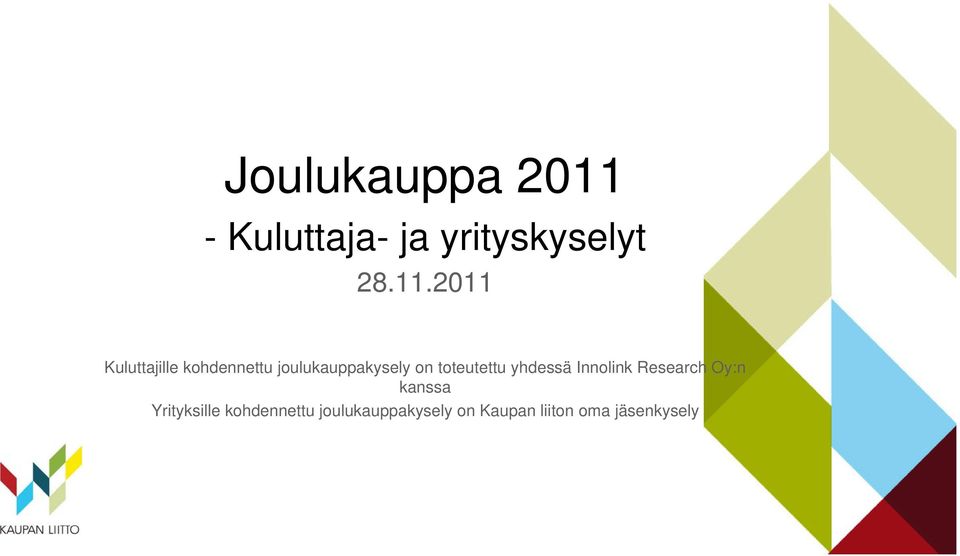 2011 Kuluttajille kohdennettu joulukauppakysely on