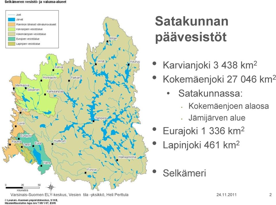 Eurajoki 1 336 km 2 Lapinjoki 461 km 2 Selkämeri