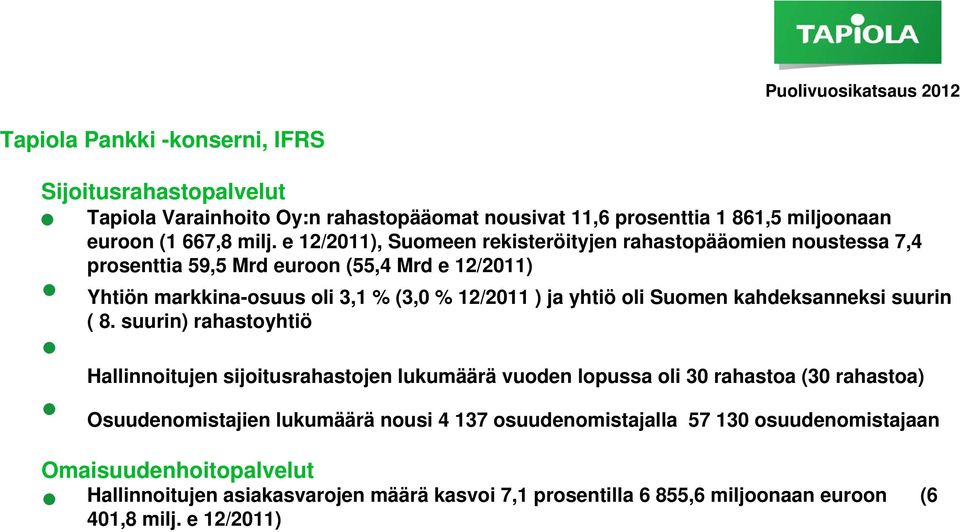 oli Suomen kahdeksanneksi suurin ( 8.