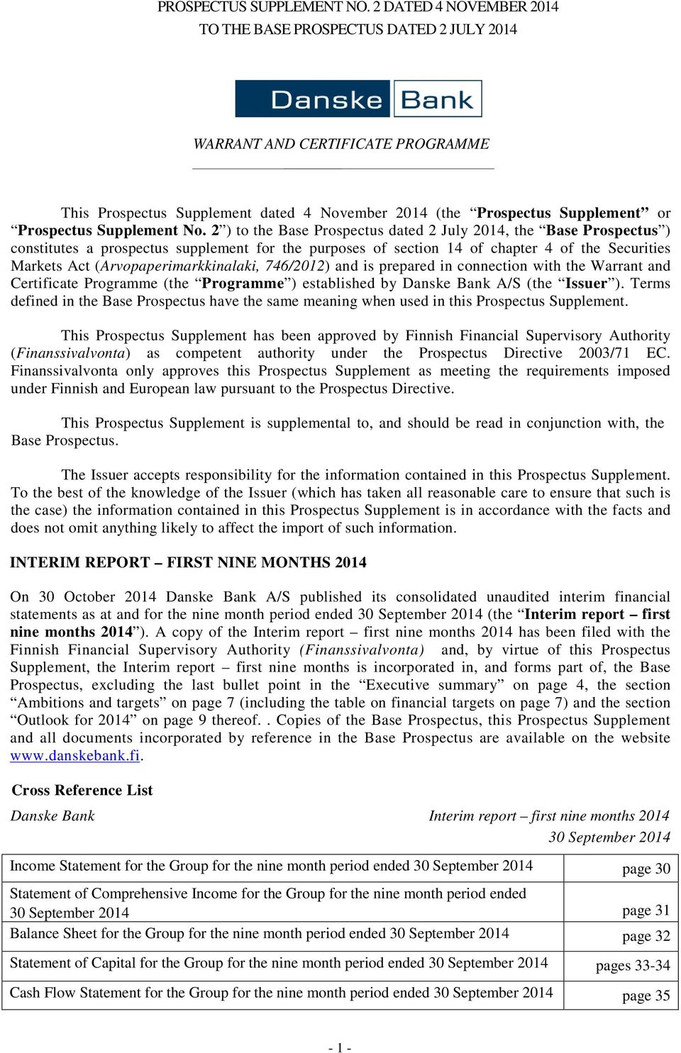 No. 2 ) to the Base Prospectus dated 2 July 2014, the Base Prospectus ) constitutes a prospectus supplement for the purposes of section 14 of chapter 4 of the Securities Markets Act