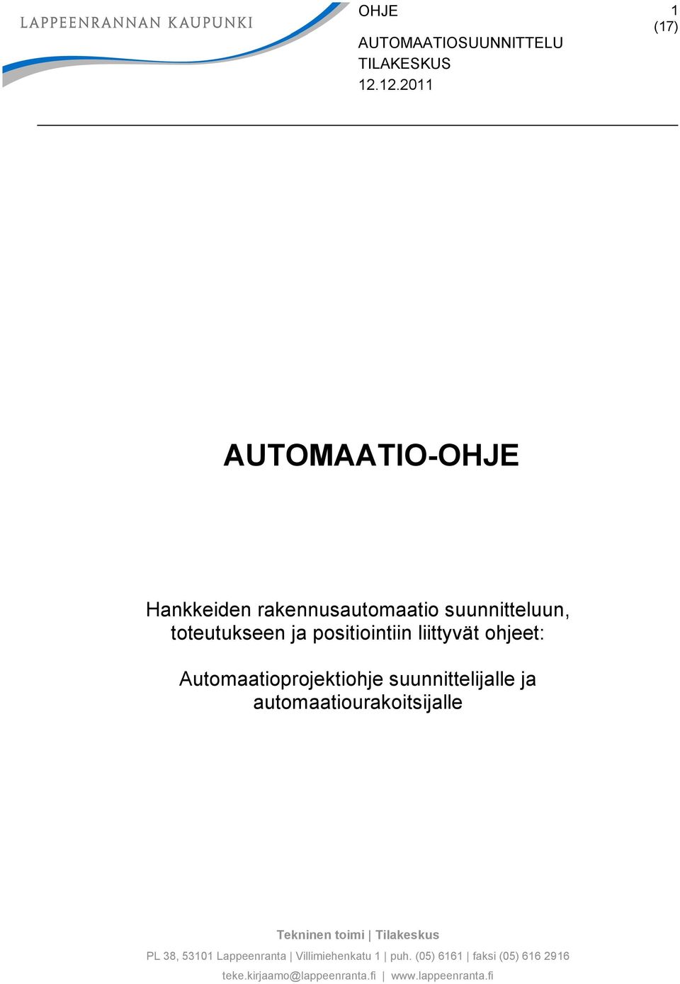 positiointiin liittyvät ohjeet: Automaatioprojektiohje suunnittelijalle ja