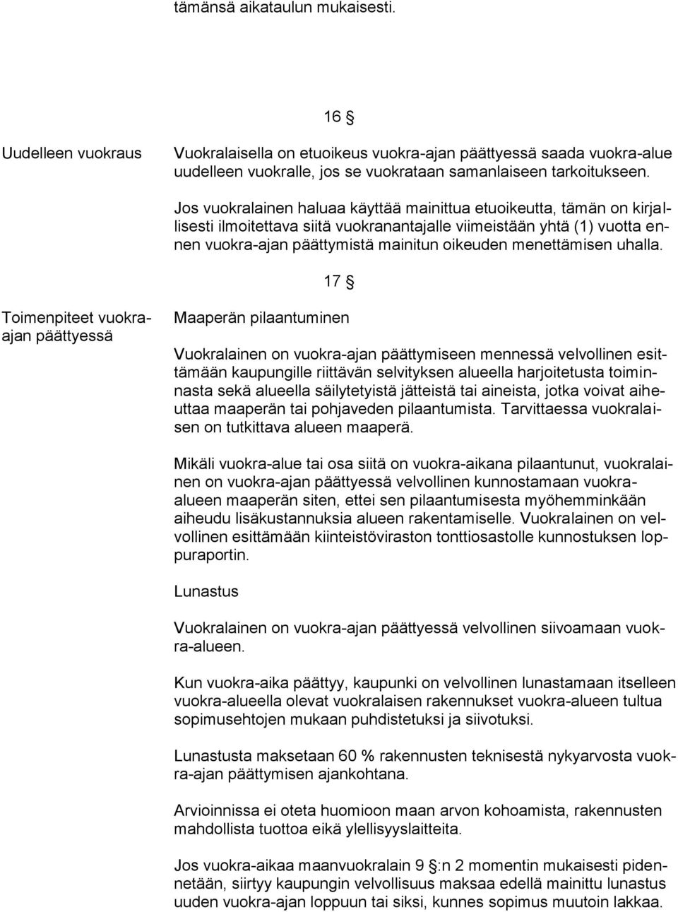 menettämisen uhalla.