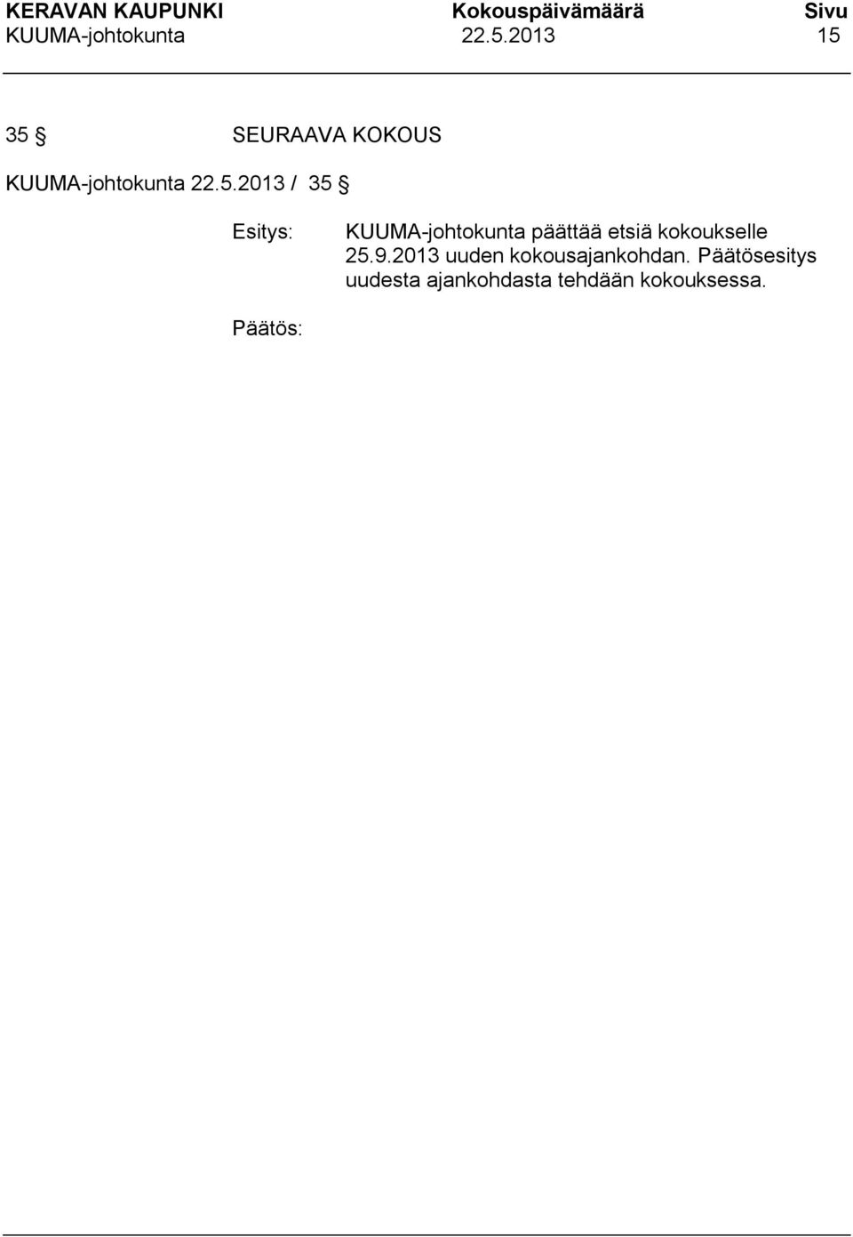 KUUMA-johtokunta päättää etsiä kokoukselle 25.9.