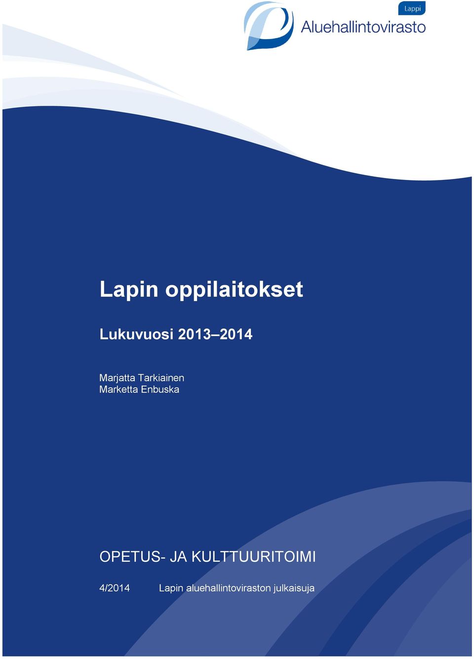 Enbuska OPETUS- JA KULTTUURITOIMI