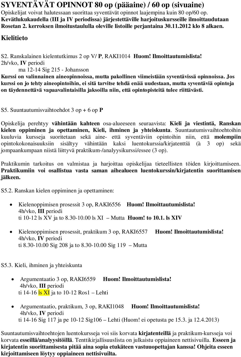 Kielitieto S2. Ranskalainen kielentutkimus 2 op V/ P, RAKI1014 Huom! Ilmoittautumislista!