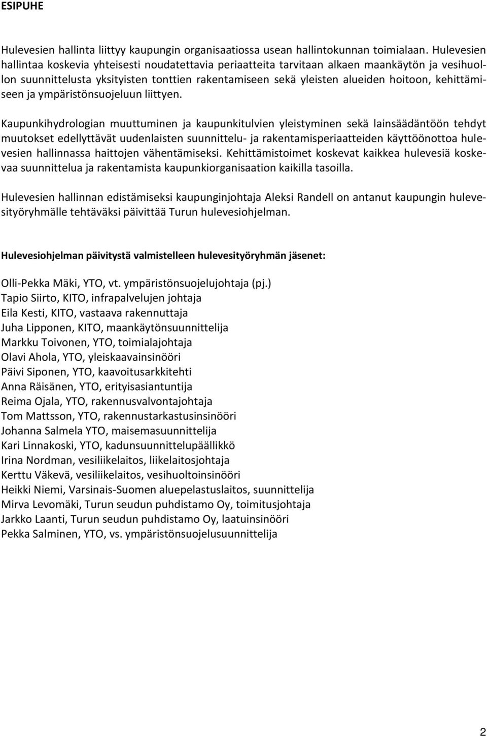 kehittämiseen ja ympäristönsuojeluun liittyen.