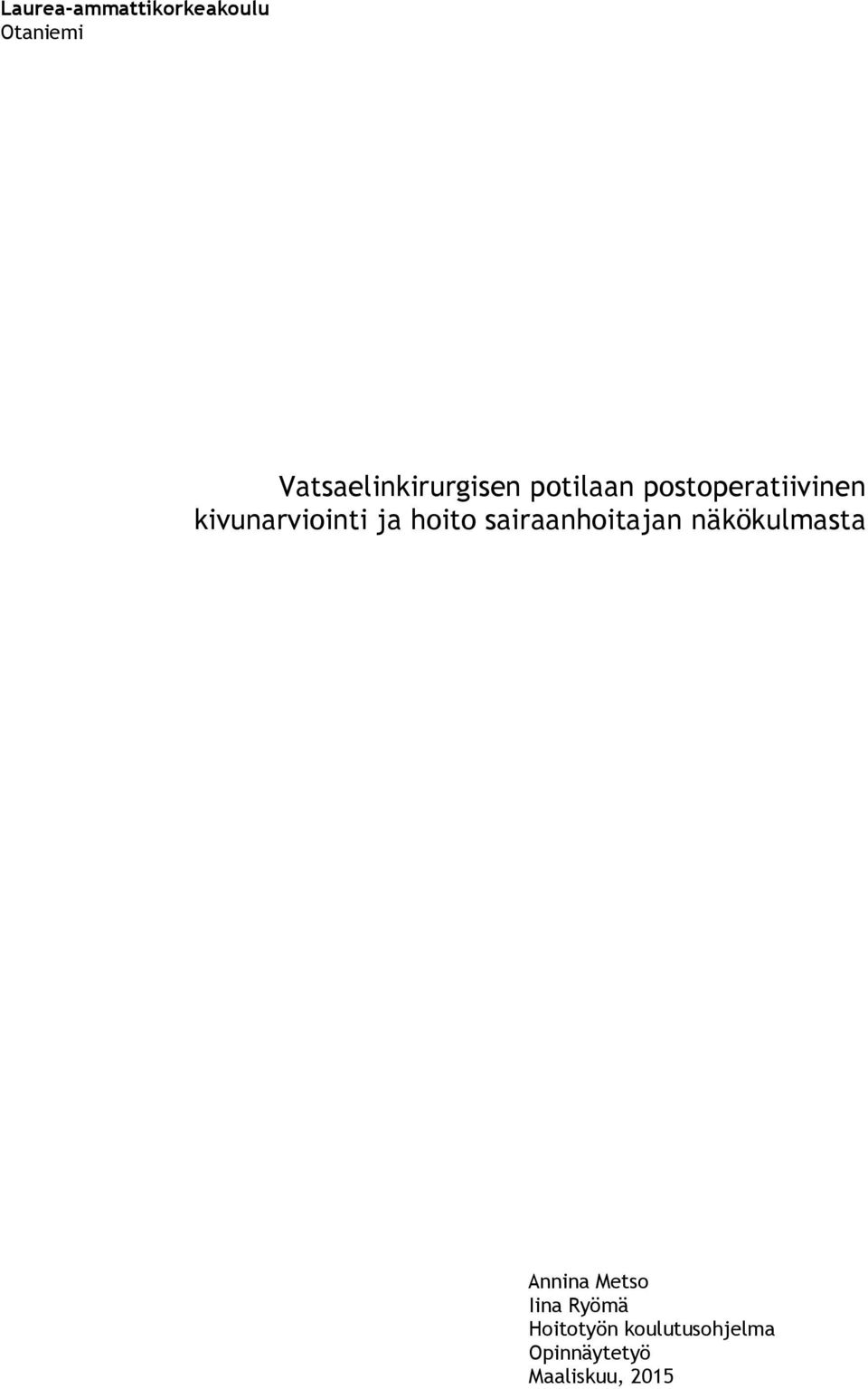 kivunarviointi ja hoito sairaanhoitajan näkökulmasta
