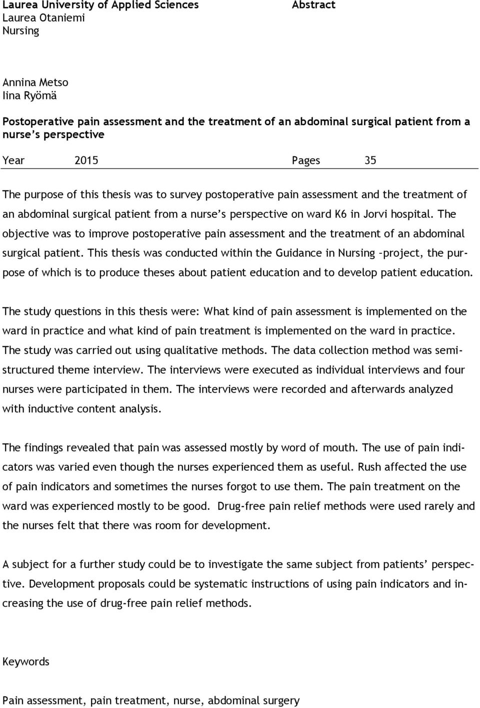 hospital. The objective was to improve postoperative pain assessment and the treatment of an abdominal surgical patient.