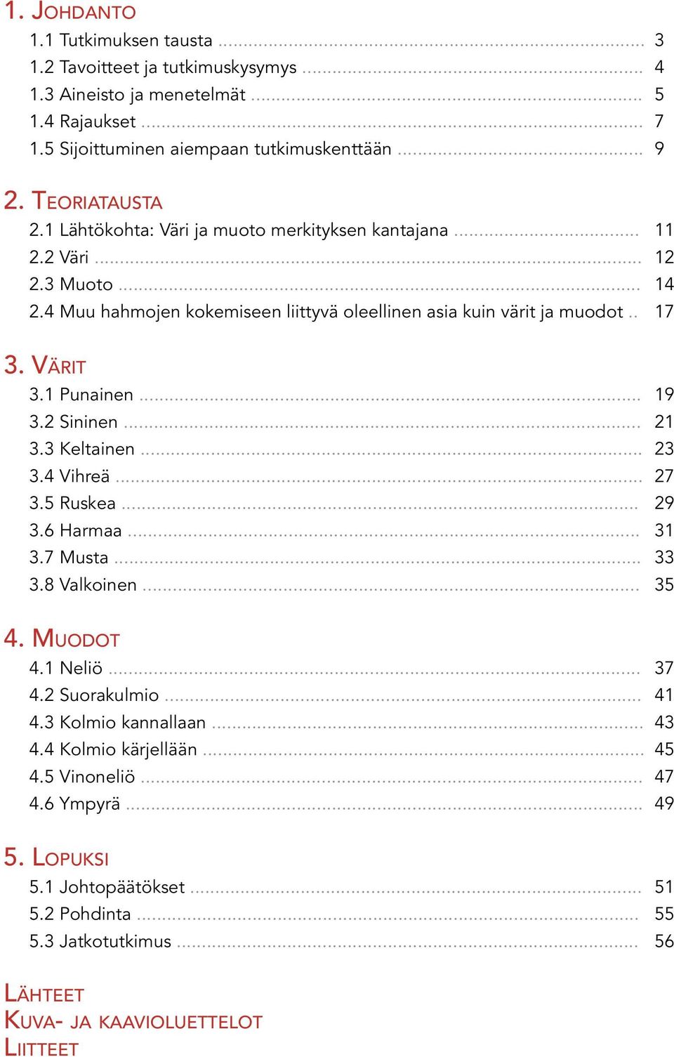 sininen on lämpimin väri suku puoli video