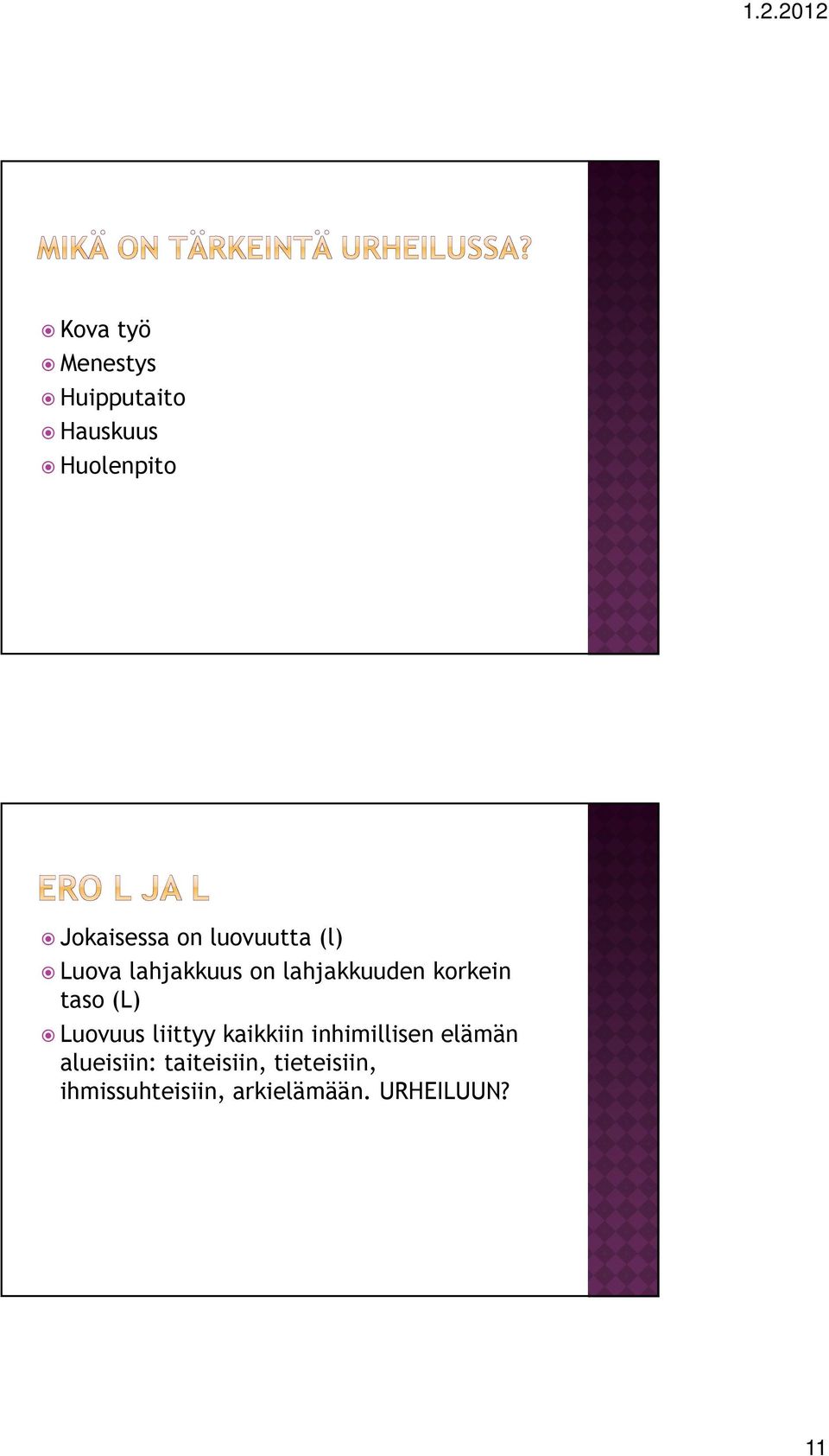 (L) Luovuus liittyy kaikkiin inhimillisen elämän alueisiin: