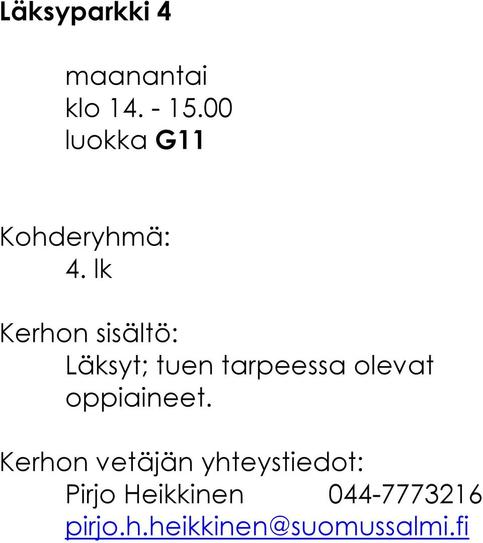 lk Läksyt; tuen tarpeessa olevat