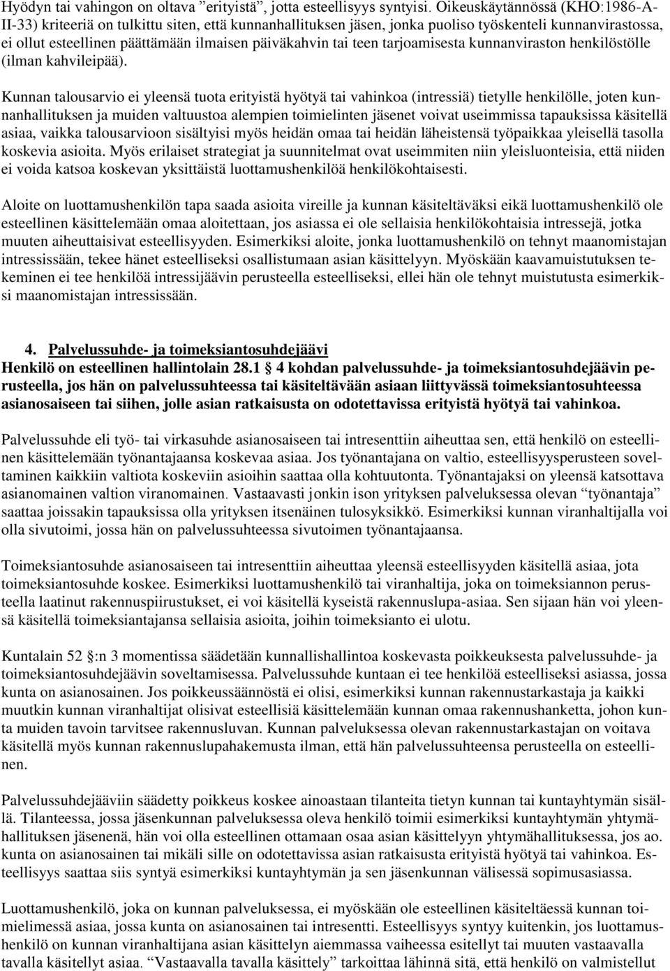 tarjoamisesta kunnanviraston henkilöstölle (ilman kahvileipää).