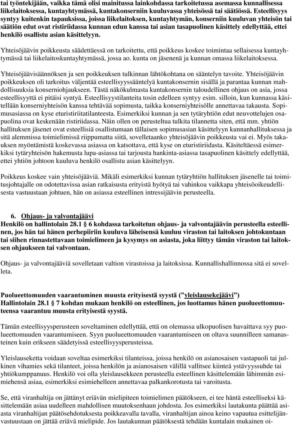 edellyttää, ettei henkilö osallistu asian käsittelyyn.