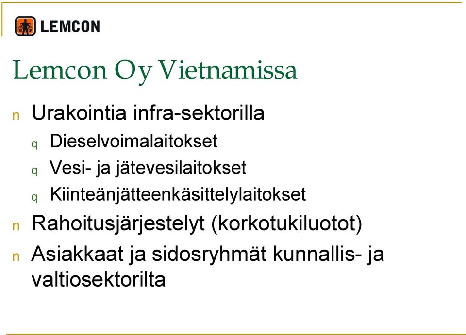 Kiinteänjätteenkäsittelylaitokset Rahoitusjärjestelyt