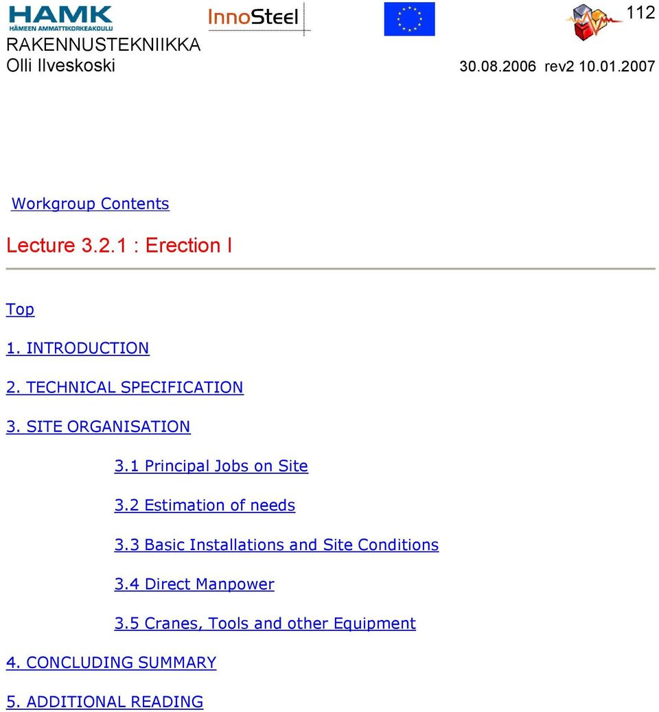 2 Estimation of needs 3.3 Basic Installations and Site Conditions 3.