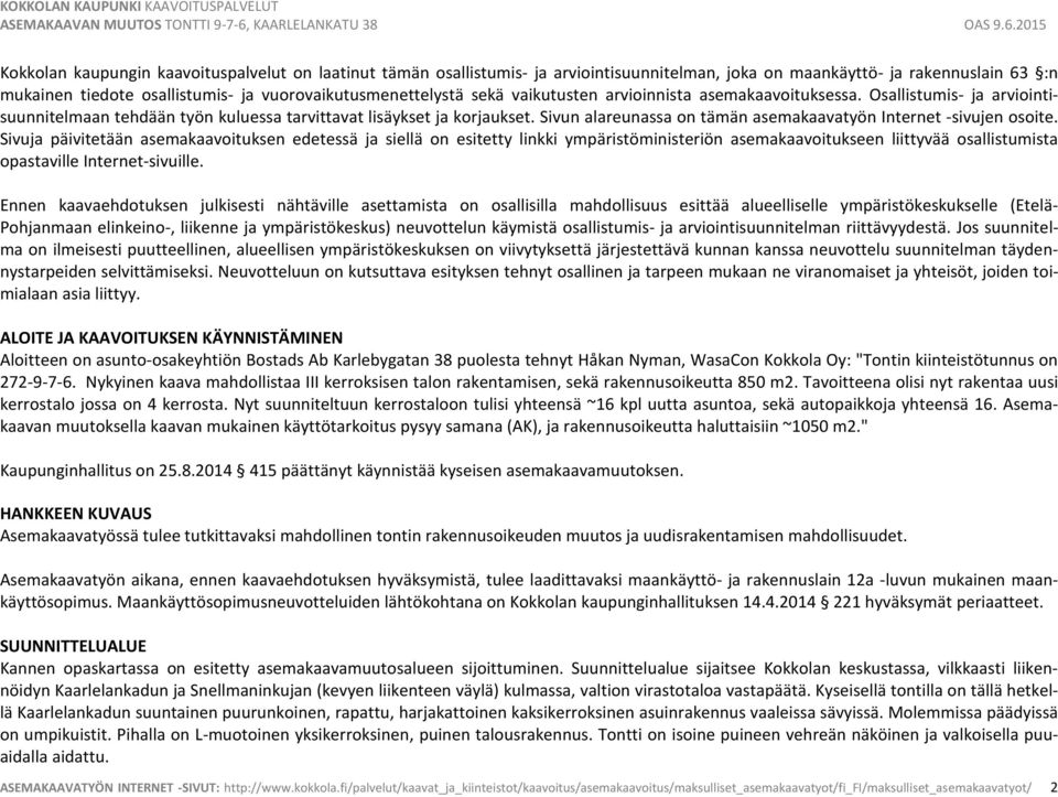 Sivun alareunassa on tämän asemakaavatyön Internet -sivujen osoite.