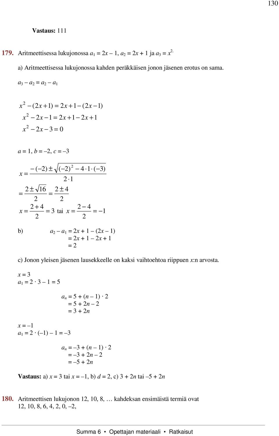 x x x (x + ) x + (x ) x x + x + x 0, b, c ( ) ± x ( ) 4 ( ) ± 6 ± 4 + 4 4 x ti x b) x + (x ) x + x + c)