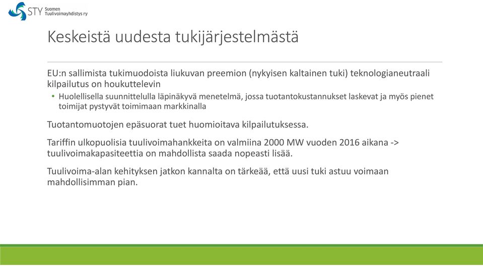 markkinalla Tuotantomuotojen epäsuorat tuet huomioitava kilpailutuksessa.