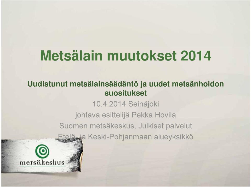 2014 Seinäjoki johtava esittelijä Pekka Hovila Suomen