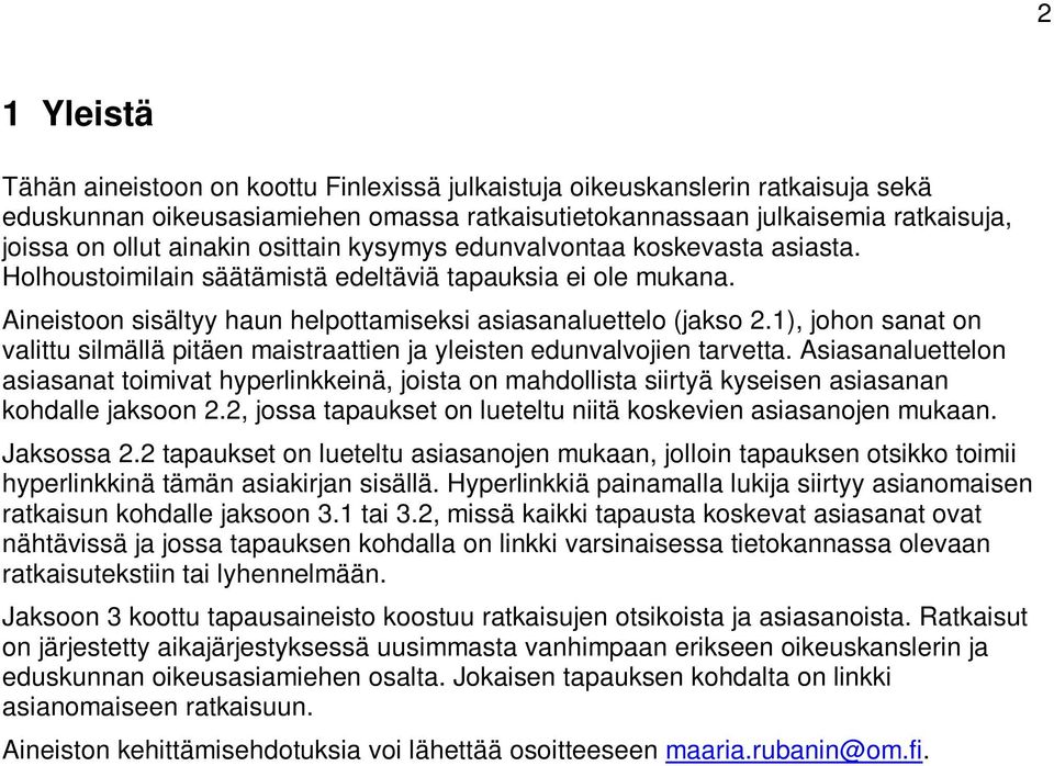 1), johon sanat on valittu silmällä pitäen maistraattien ja yleisten edunvalvojien tarvetta.