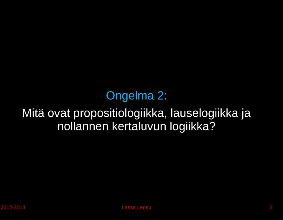 lauselogiikka ja nollannen