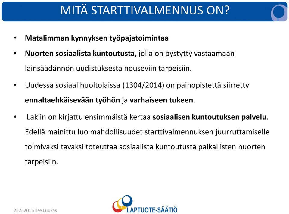 nouseviin tarpeisiin.