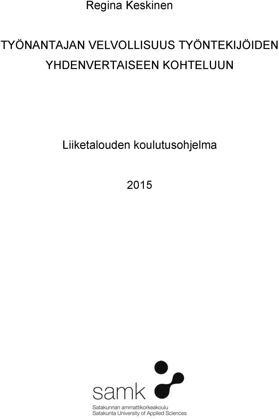 YHDENVERTAISEEN KOHTELUUN