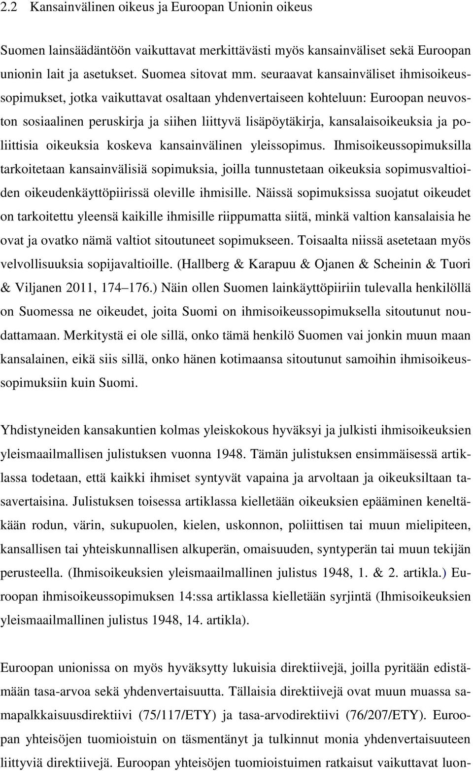 ja poliittisia oikeuksia koskeva kansainvälinen yleissopimus.