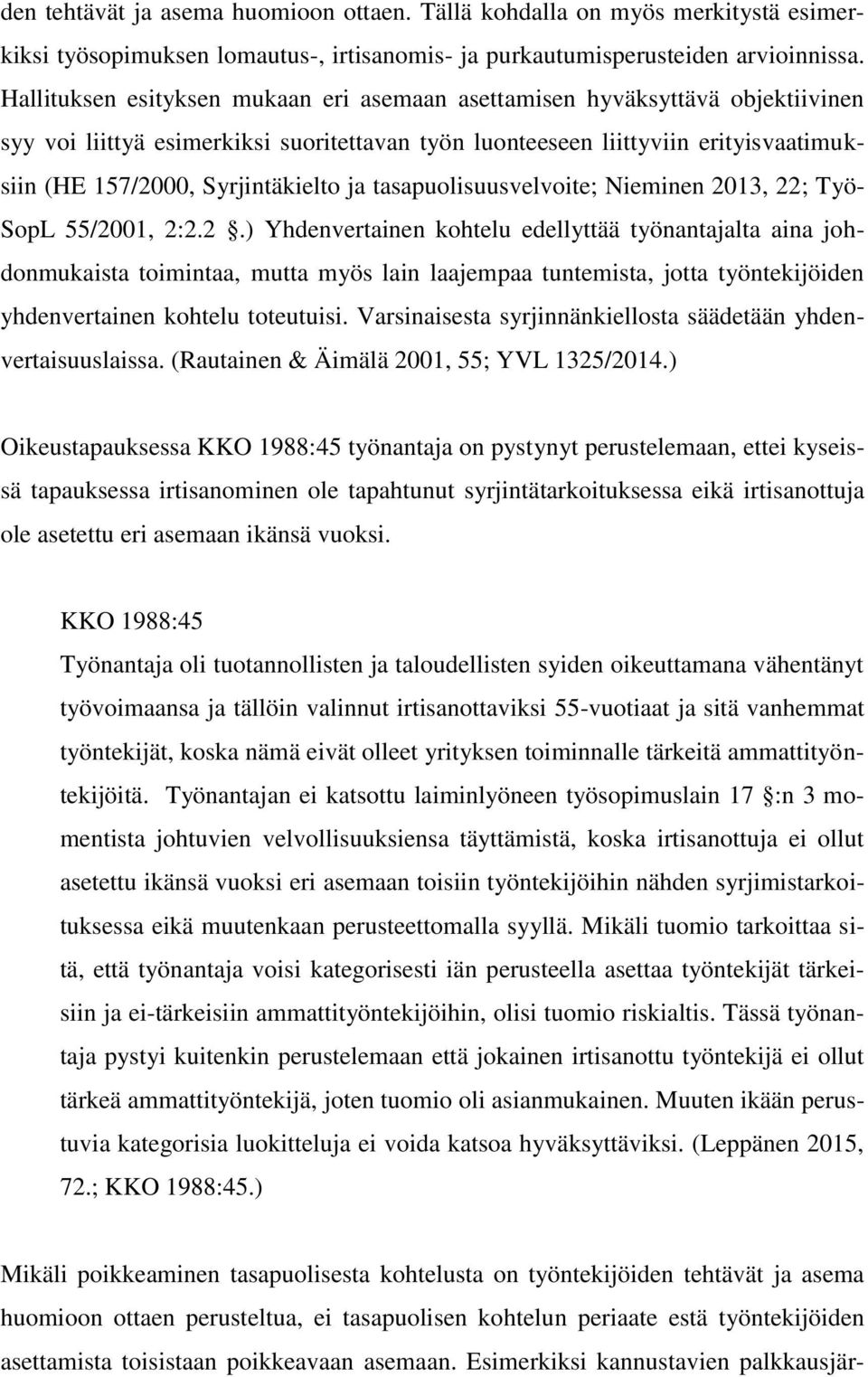 ja tasapuolisuusvelvoite; Nieminen 20