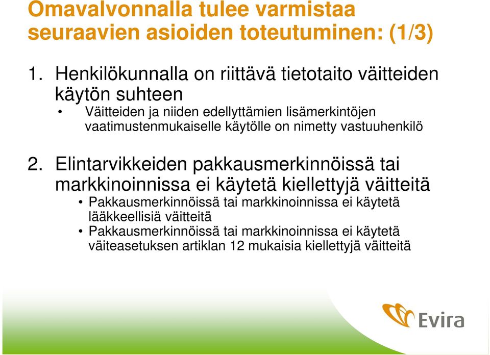 vaatimustenmukaiselle käytölle on nimetty vastuuhenkilö 2.