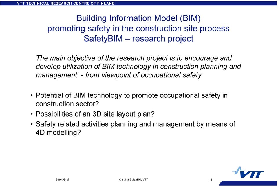 management - from viewpoint of occupational safety Potential of BIM technology to promote occupational safety in