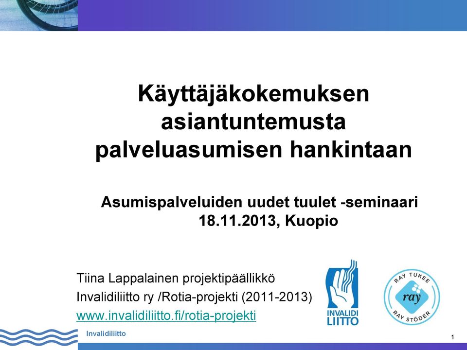 11.2013, Kuopio Tiina Lappalainen projektipäällikkö ry