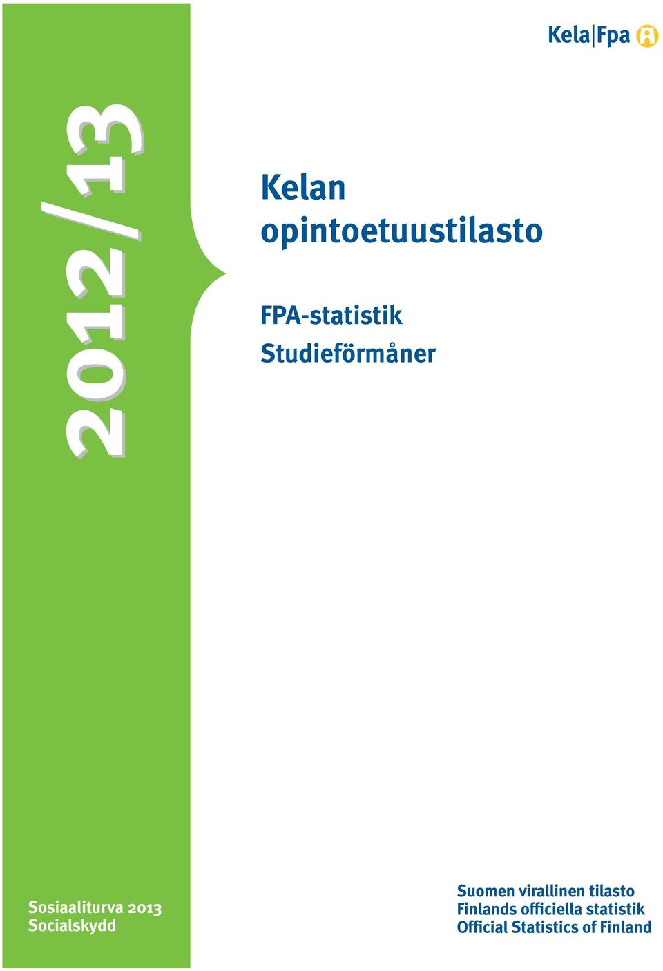 2013 Socialskydd Suomen virallinen tilasto