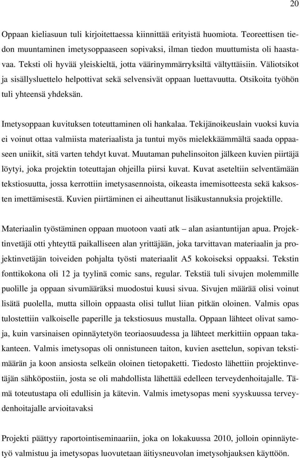 Imetysoppaan kuvituksen toteuttaminen oli hankalaa.