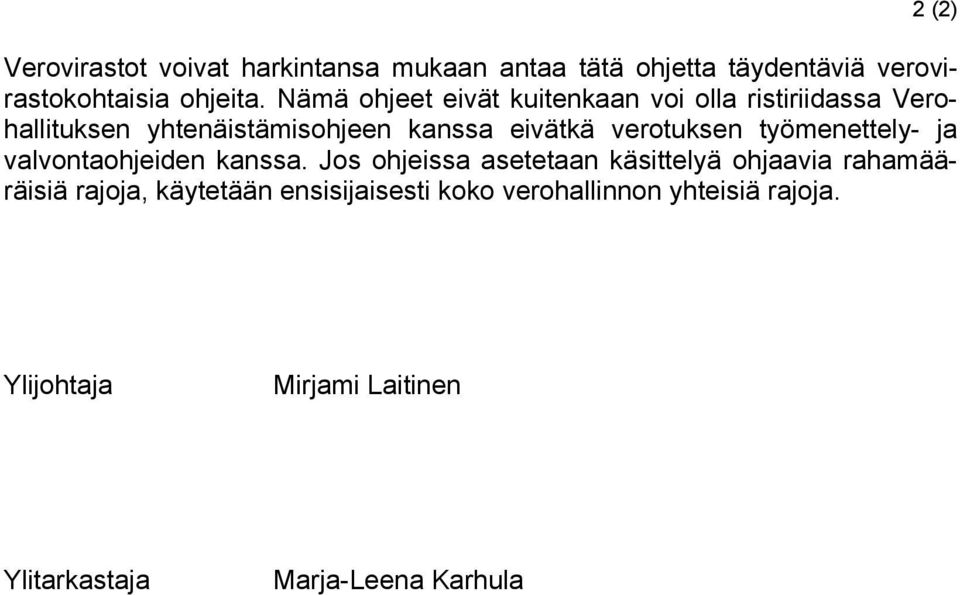 verotuksen työmenettely- ja valvontaohjeiden kanssa.