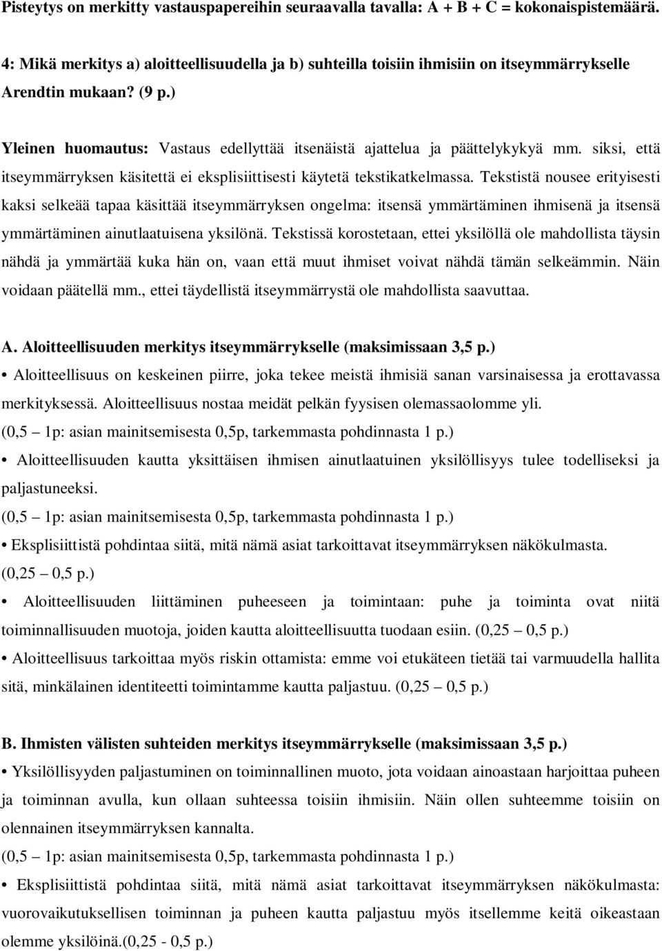 siksi, että itseymmärryksen käsitettä ei eksplisiittisesti käytetä tekstikatkelmassa.