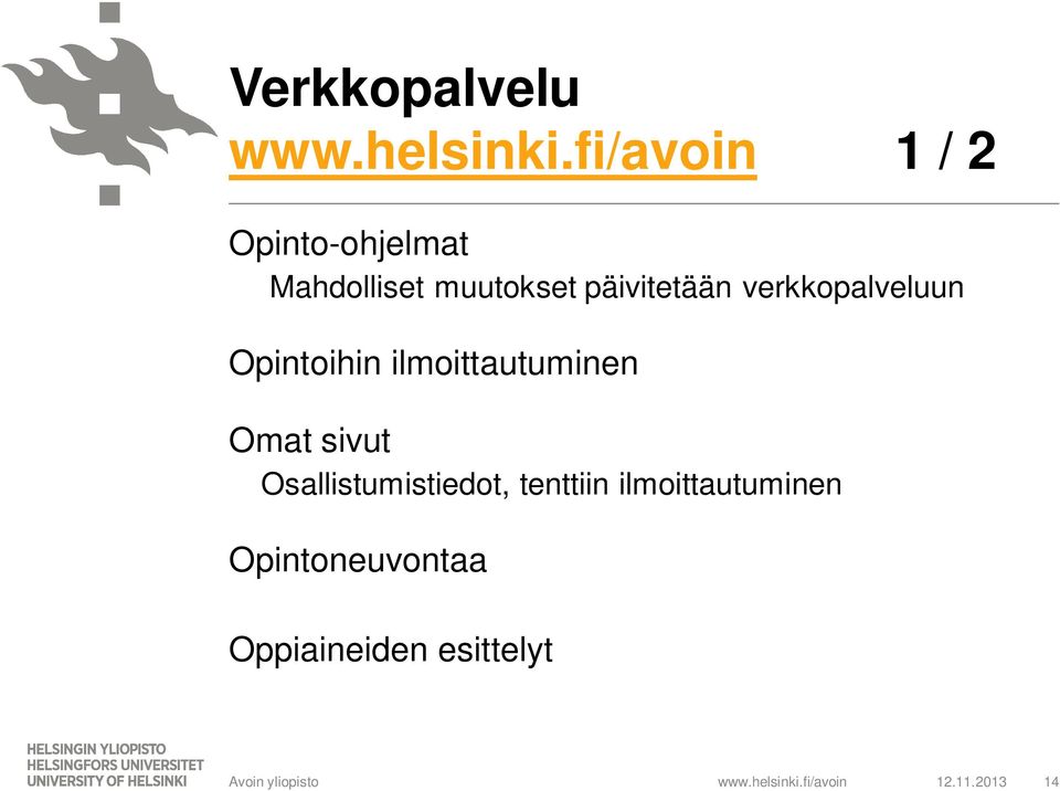 ilmoittautuminen Omat sivut Osallistumistiedot,