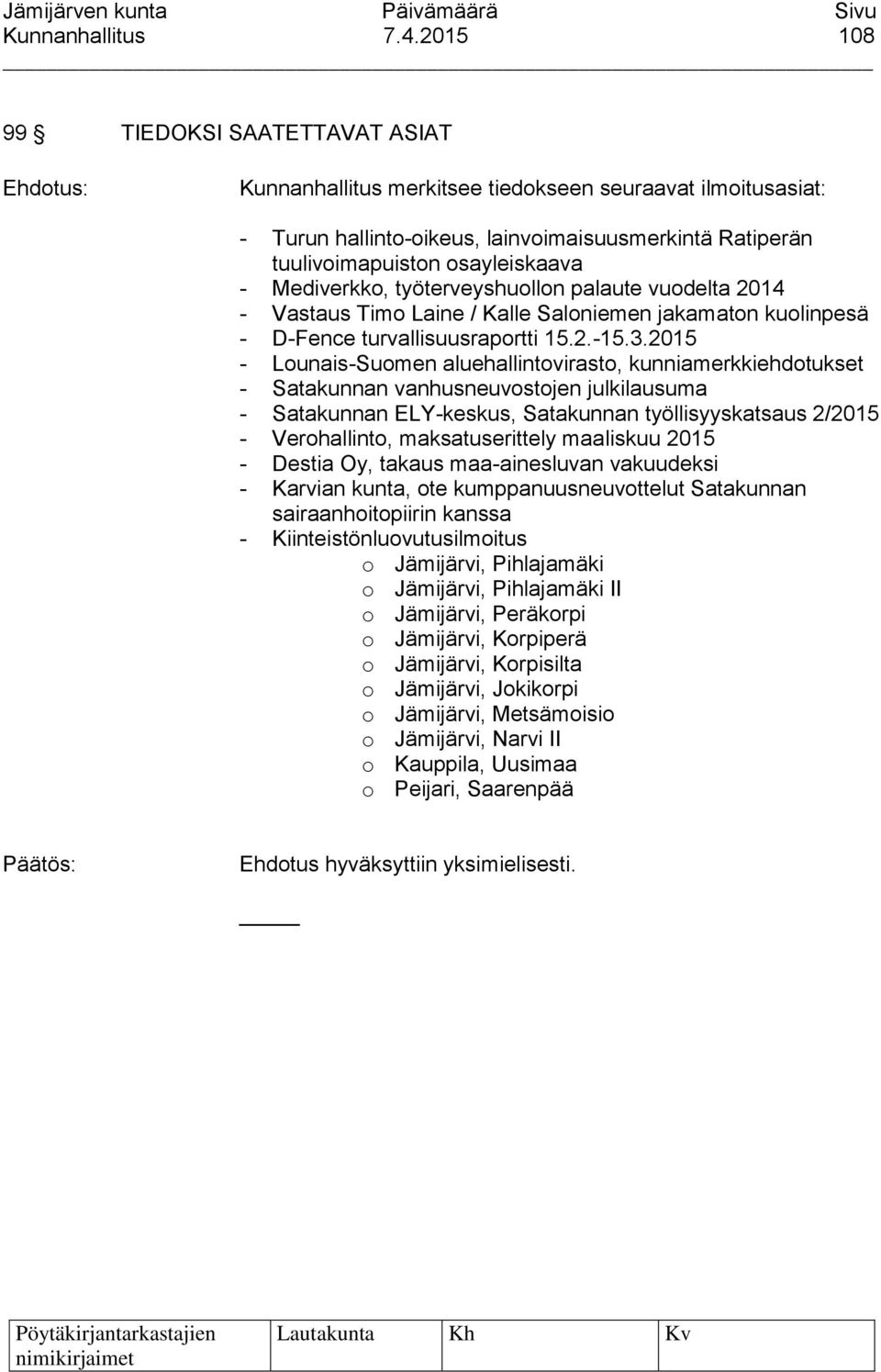 Mediverkko, työterveyshuollon palaute vuodelta 2014 - Vastaus Timo Laine / Kalle Saloniemen jakamaton kuolinpesä - D-Fence turvallisuusraportti 15.2.-15.3.