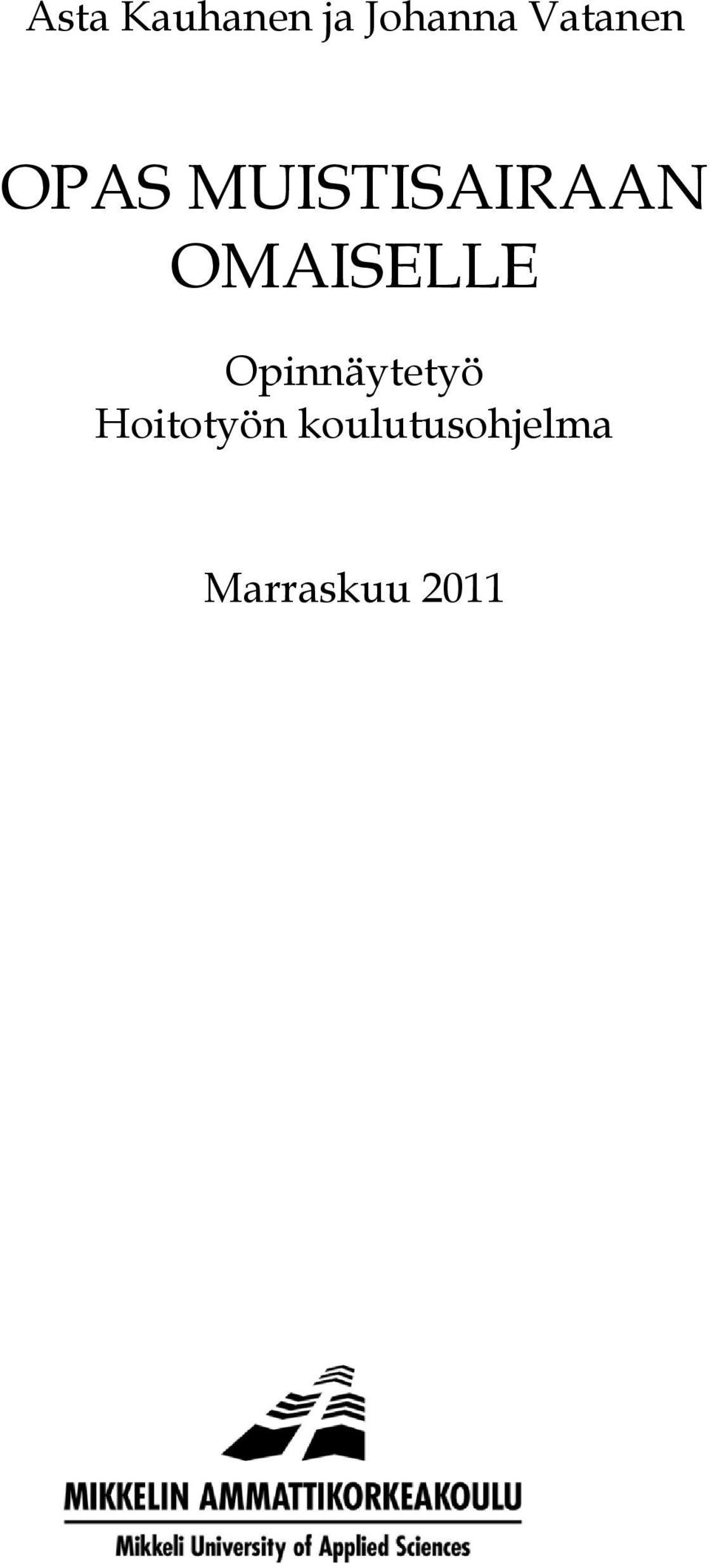 OMAISELLE Opinnäytetyö