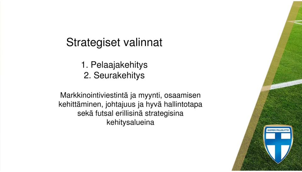 osaamisen kehittäminen, johtajuus ja hyvä