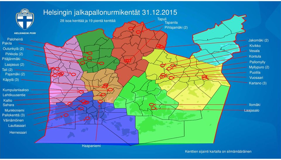 Pitäjänmäki Laajasuo (2) Tali (2) Pajamäki (2) Käpylä (3) Kumpulanlaakso Lehtikuusentie Kallio Sahara Munkkiniemi