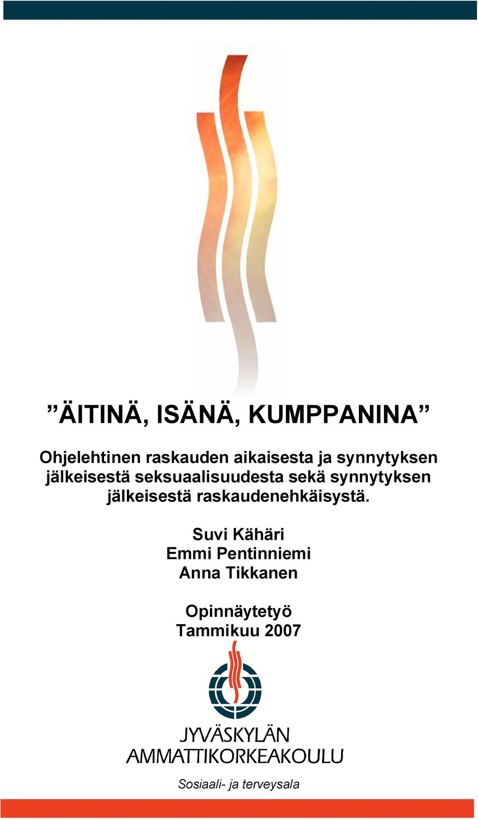 jälkeisestä raskaudenehkäisystä.