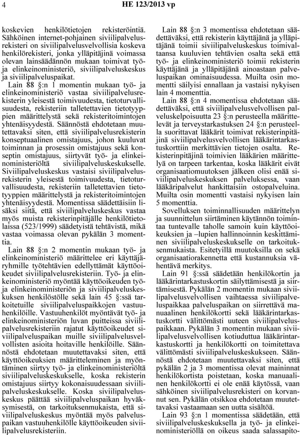 elinkeinoministeriö, siviilipalveluskeskus ja siviilipalveluspaikat.