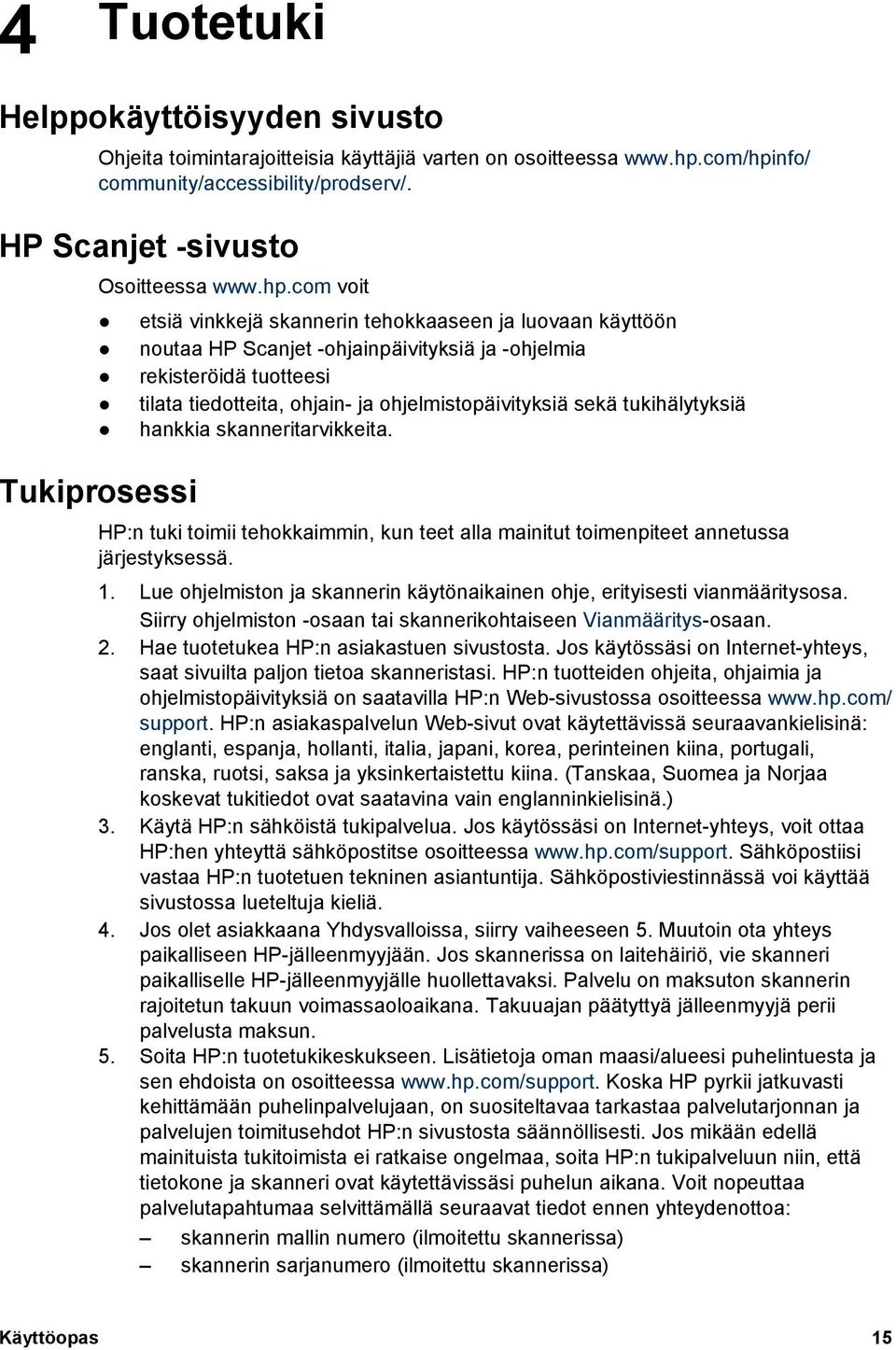 nfo/ community/accessibility/prodserv/. HP Scanjet -sivusto Osoitteessa www.hp.