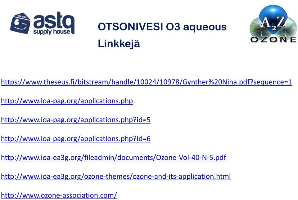 ioa-pag.org/applications.php?id=6 http://www.ioa-ea3g.org/fileadmin/documents/ozone-vol-40-n-5.