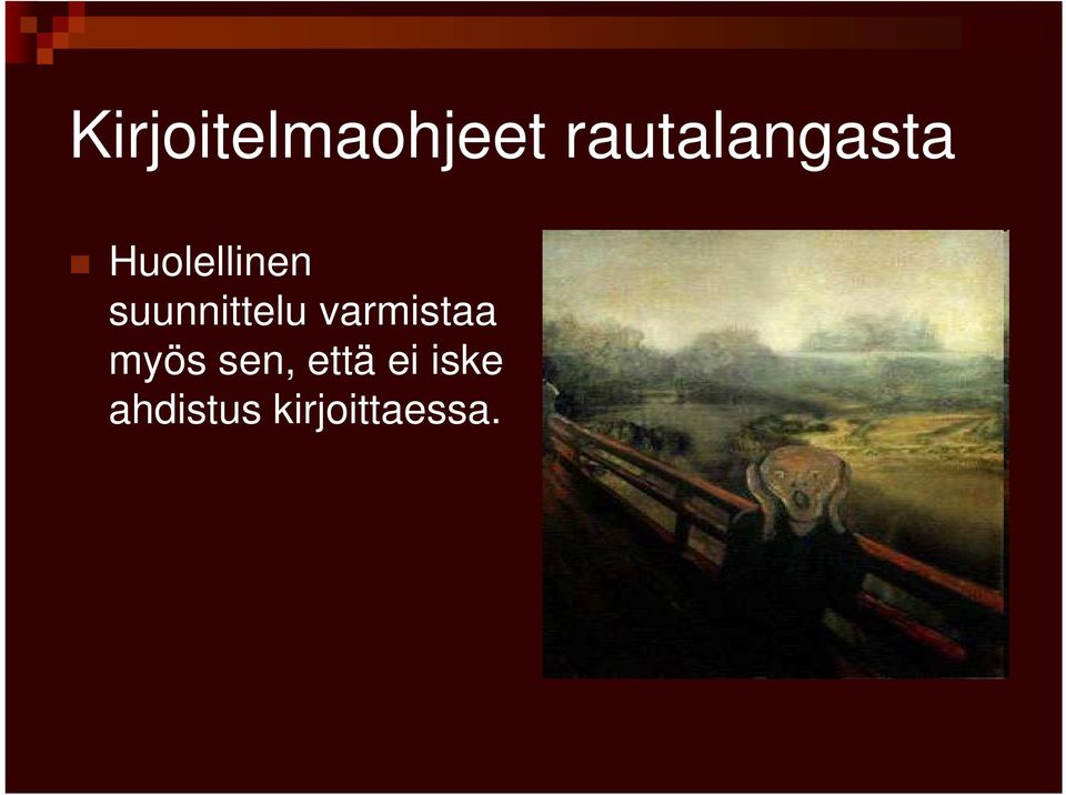 varmistaa myös sen,