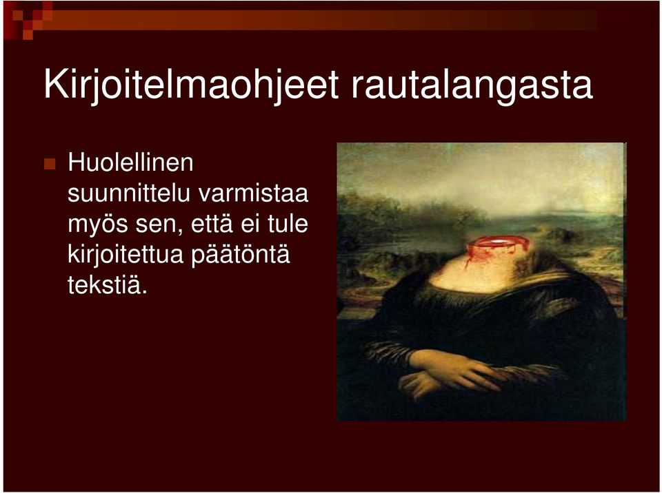 myös sen, että ei