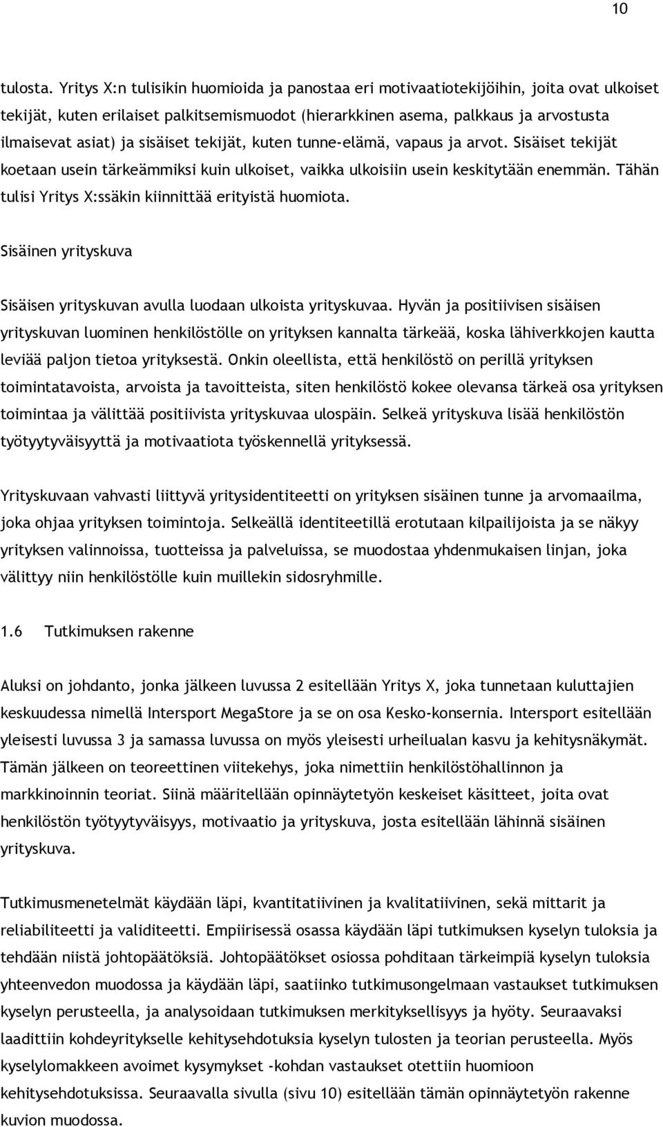 Henkiloston Tyotyytyvaisyyden Motivaation Ja Sisaisen Yrityskuvan Kehittaminen Case Yritys X Pdf Ilmainen Lataus