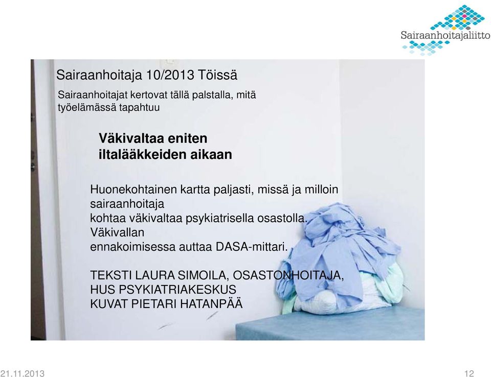 milloin sairaanhoitaja kohtaa väkivaltaa psykiatrisella osastolla.